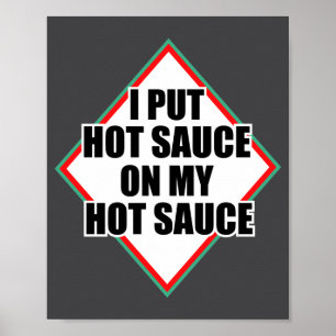 Affiche Je Mets De La Sauce Piquante Sur Ma Sauce Piquante