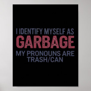 Affiche Je m'identifie comme des déchets drôles de déchets
