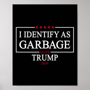 Affiche Je M'Identifie Comme Garbyge Vote Trump 2024 Polit