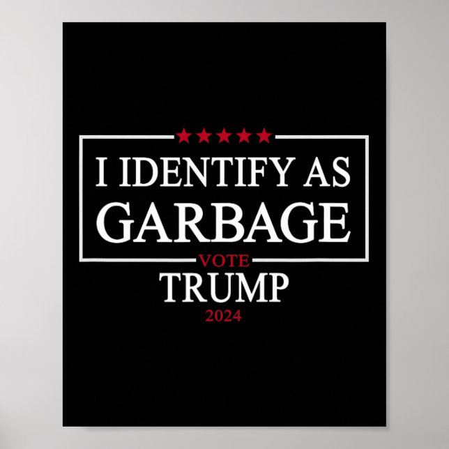 Affiche Je M'Identifie Comme Garbyge Vote Trump 2024 Polit (Devant)