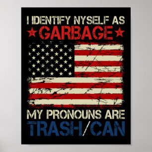 Affiche Je M'Identifie Comme Un Défenseur Des Poubelles Po