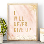 Affiche Je n'abandonnerai jamais la citation d'or en marbr<br><div class="desc">Je N'Abandonnerai Jamais L'Affiche De Citation D'Or En Marbre Rose. Tendance de conception personnalisée de marbre typographie motivationnelle inspirationnelle conception de devis. Ce design de patron de fille à la taille de fille a un arrière - plan en marbre rose avec des accents d'or. Motivez-vous à vous agiter et à...</div>