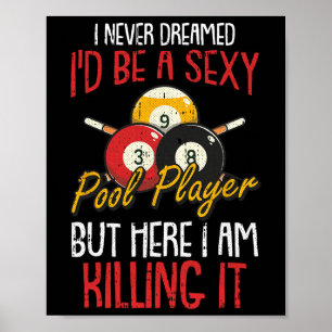 Affiche Je N'Ai Jamais Rêvé Billard Pool Joueur Drôle Spor