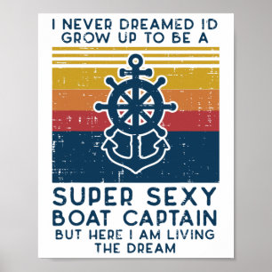 Affiche Je n'ai jamais rêvé J'ai grandi Bateau Capitaine F