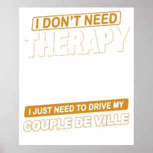 Affiche JE N'AI PAS BESOIN DE THÉRAPIE Cadillac Coupe De V