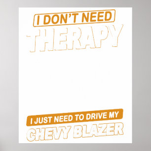 Affiche JE N'AI PAS BESOIN DE THÉRAPIE Chevrolet Blazer 19