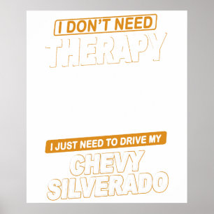 Affiche JE N'AI PAS BESOIN DE THÉRAPIE Chevrolet C10 Silve