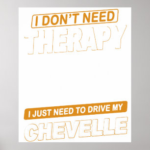 Affiche JE N'AI PAS BESOIN DE THÉRAPIE Chevrolet Chevelle 