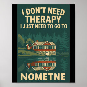 Affiche Je n'ai pas besoin de thérapie, je dois juste alle