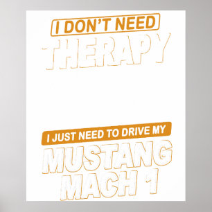 Affiche JE N'AI PAS BESOIN DE THÉRAPIEFord Mustang 1971 à