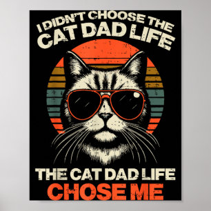 Affiche Je N'ai Pas Choisi La Vie De Papa Chat La Vie M'a
