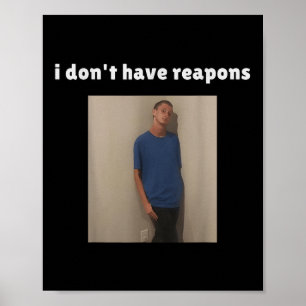 Affiche Je n'ai pas d'armes Mème drôle 