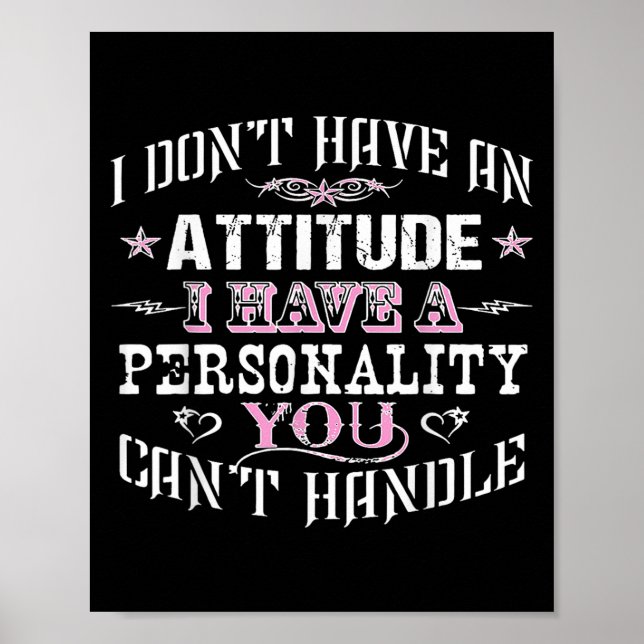 Affiche Je N'Ai Pas D'Attitude J'Ai Une Ity Que Vous Ne Po (Devant)
