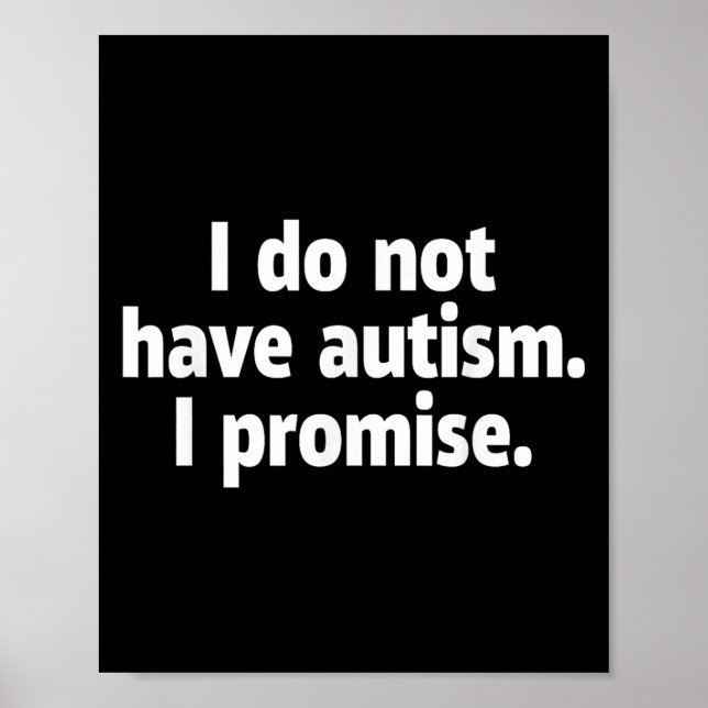 Affiche Je N'Ai Pas D'Autisme Je Promets Drôle (Devant)