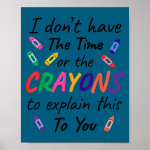 Affiche Je n'ai pas le temps crayons expliquent cela Illus