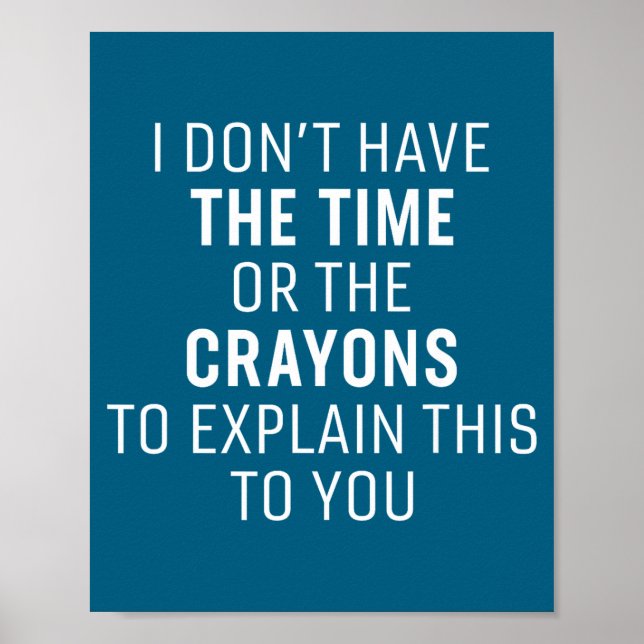 Affiche Je n'ai pas le temps ou les crayons de couleur hum (Devant)