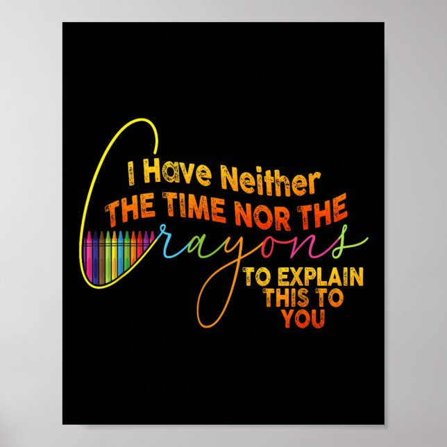 Affiche Je N'Ai Pas Le Temps Ou Les Crayons Drôle Sarcasme (Devant)