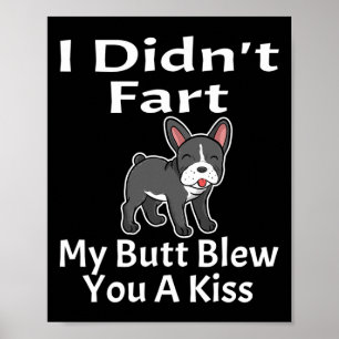 Affiche Je n'ai pas pété mon cul vous a fait un baiser fra