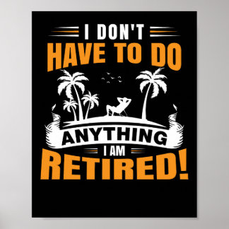 Affiche Je n'ai rien à faire, je suis à la retraite