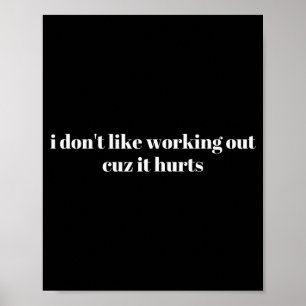 Affiche Je n'aime pas faire de l'exercice parce que ça fai