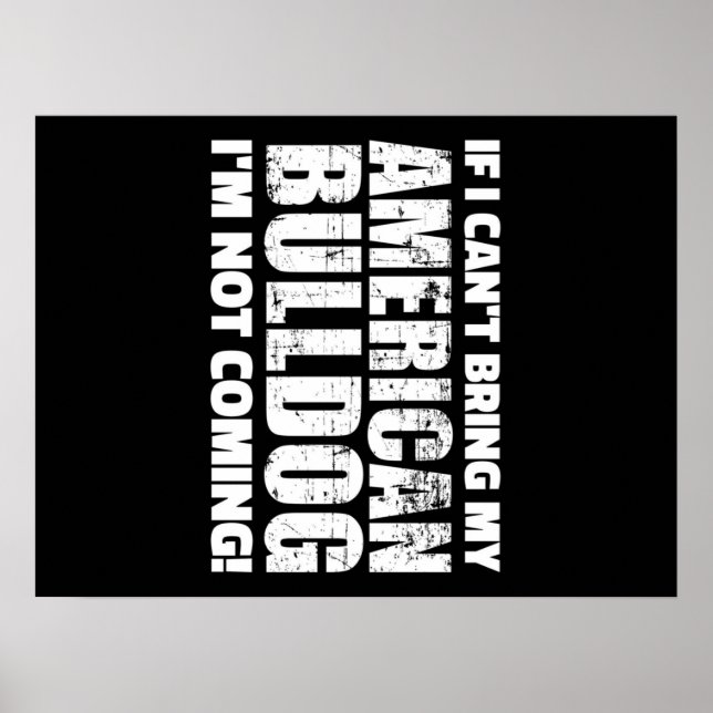 Affiche Je n'arrive pas à apporter mon chien-taureau améri (Devant)