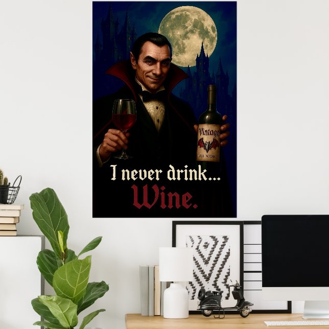 Affiche "Je Ne Bois Jamais... Vin" Vampire Humour Horreur (Bureau à domicile)