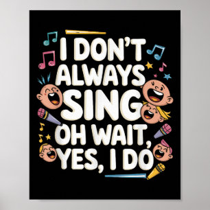 Affiche Je ne chante pas toujours Oh attends oui je le fai