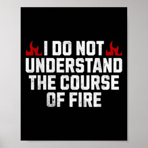 Affiche Je Ne Comprends Pas Le Cours Du Feu