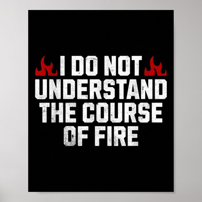 Affiche Je Ne Comprends Pas Le Cours Du Feu (Devant)