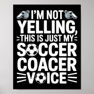 Affiche Je Ne Crie Pas C'est Juste Ma Voix De Coach De Foo