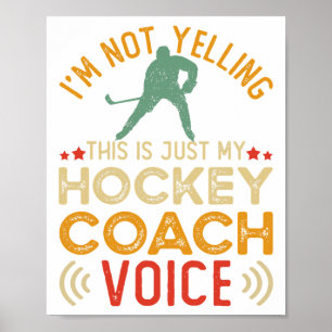 Affiche Je Ne Crie Pas C'est Juste Ma Voix De Coach De Hoc