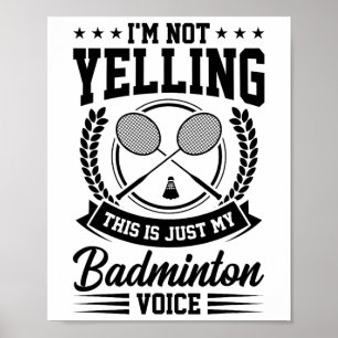 Affiche Je ne crie pas que c'est juste mon badminton Voice