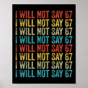 Affiche Je ne dirai pas 67 Mème drôle Six Sept