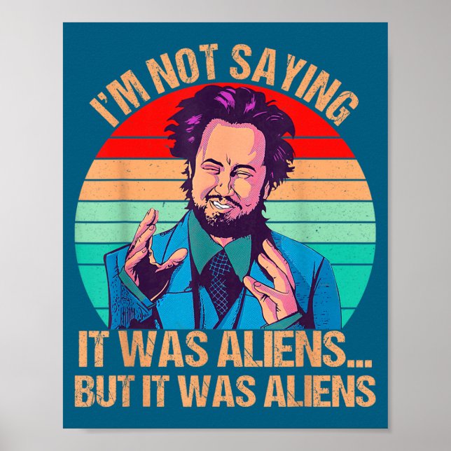 Affiche Je ne dis pas que c'était des extraterrestres mais (Devant)