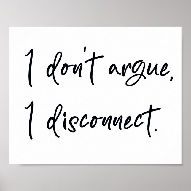 Affiche Je ne discute pas, je me déconnecte  (Devant)