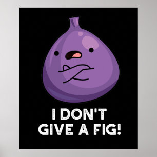 Affiche Je ne donne pas un pistolet à fruits sassy Fig
