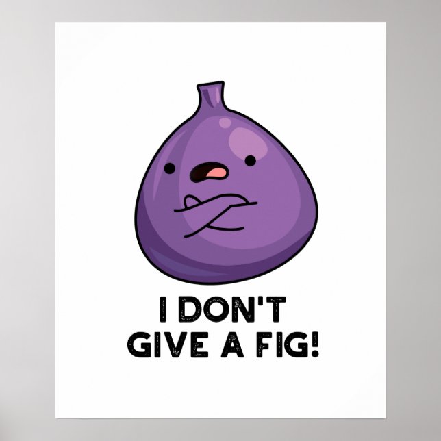 Affiche Je ne donne pas un pistolet à fruits sassy Fig (Devant)