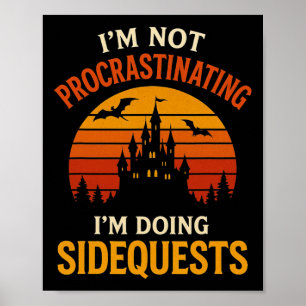 Affiche Je ne fais pas de procrastination Je fais des quêt