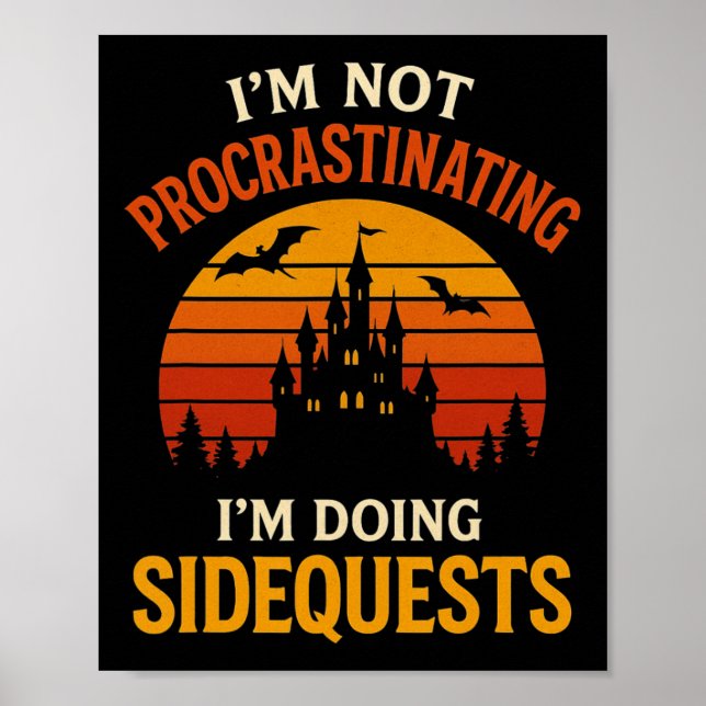 Affiche Je ne fais pas de procrastination Je fais des quêt (Devant)