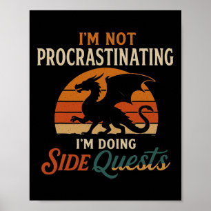 Affiche Je ne fais pas de procrastination Je fais des quêt