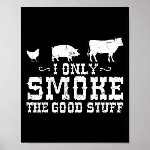 Affiche Je Ne Fumerai Que Les Bonnes Choses Barbecue Grill