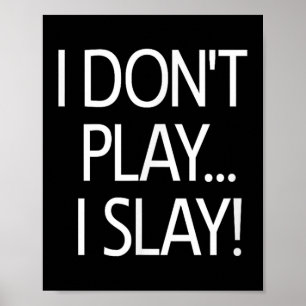 Affiche Je Ne Joue Pas Je Slay, Message Positif Inspiratio
