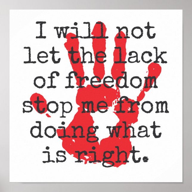 Affiche Je Ne Laisse Pas Le Manque De Liberté - Inspiratio (Devant)