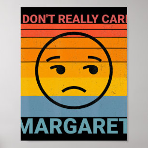 Affiche Je ne m'intéresse pas vraiment Margaret Funny Meme