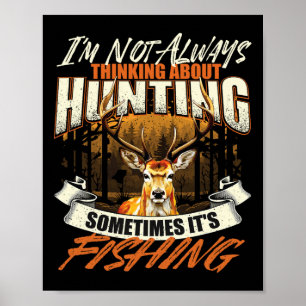 Affiche Je ne pense pas toujours à la chasse - Faune D