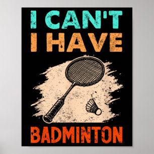 Affiche Je Ne Peux Pas Avoir Une Navette De Raquette Badmi