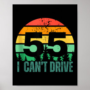 Affiche Je ne peux pas conduire 55 ans Anniversaire Retro