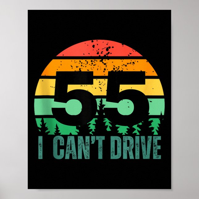 Affiche Je ne peux pas conduire 55 ans Anniversaire Retro  (Devant)