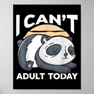 Affiche Je ne peux pas être adulte aujourd'hui