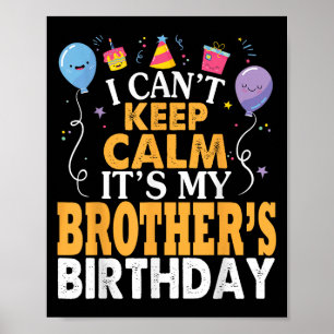 Affiche Je ne peux pas garder le calme C'est l'anniversair